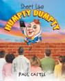 Short Like Humpty Dumpty - Paul Castle - 9781639456147