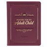 Gift Book 199 Prayers for My Adult Child Faux Leather - Christian Art Gifts - 9781639527281