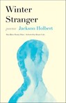 Winter Stranger - Jackson Holbert ; Henri Cole - 9781639550425