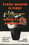 Every Minute Is First - Marie-Claire Bancquart - 9781639550906
