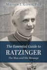 The Essential Guide to Ratzinger: The Man and His Message - Matthew J. Ramage - 9781639662173
