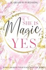 She is Magic, Yes - Blair Hayse - 9781639726561