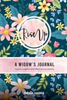 Rise Up: A Widow's Journal - Paula Harris - 9781639729128