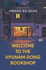 Bo-Reum, H: Welcome to the Hyunam-Dong Bookshop - Hwang Bo-Reum - 9781639732425