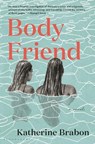Body Friend - Katherine Brabon - 9781639734511