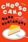 Cheesecake - Mark Kurlansky - 9781639735723