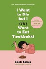 I Want to Die But I Still Want to Eat Tteokbokki: Further Conversations with My Psychiatrist - Baek Sehee - 9781639737338