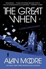 The Great When: A Long London Novel - Alan Moore - 9781639737345