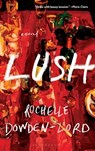 Lush - Rochelle Dowden-Lord - 9781639739325