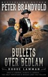 Bullets Over Bedlam - Peter Brandvold - 9781639770564