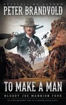 To Make A Man - BRANDVOLD,  Peter - 9781639771127