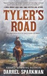 Tyler's Road: An Anthology of Western Stories - Darrel Sparkman - 9781639773527