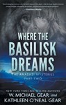 Where the Basilisk Dreams: A Native American Historical Mystery Series - GEAR,  W. Michael - 9781639773961