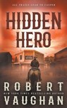 Hidden Hero: A Classic Western Novel - Robert Vaughan - 9781639775620