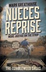 Nueces Reprise: More Justice on the Strip (A Western Adventure Series) - Mark Greathouse - 9781639776351