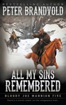 All My Sins Remembered: Classic Western Series - Peter Brandvold - 9781639778751
