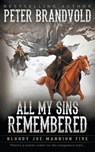 All My Sins Remembered: Classic Western Series - Peter Brandvold - 9781639778751