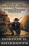 Son of the Thunder People and Tumbleweed Trigger: Two Full Length Western Novels - Gordon D. Shirreffs - 9781639779925