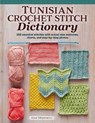 Tunisian Crochet Stitch Dictionary: 150 Essential Stitches with Actual-Size Swatches, Charts, and Step-By-Step Photos - Anna Nikipirowicz - 9781639810260