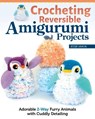 Crocheting Reversible Amigurumi Projects - Jessie Van In - 9781639810352