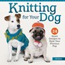 Knitting for Your Dog - Jil Eaton - 9781639811786