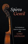 Spirto Gentil - Luigi Giussani - 9781639821877