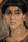In Search of the Human Face - Luigi Giussani - 9781639821907