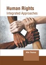 Human Rights: Integrated Approaches - Alfie Thomas - 9781639873166