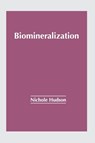 Biomineralization - Nichole Hudson - 9781639877089