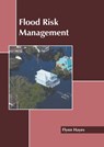 Flood Risk Management - Flynn Hayes - 9781639892044