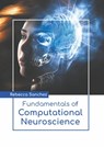 Fundamentals of Computational Neuroscience - Rebecca Sanchez - 9781639892235