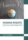 Human Rights: Politics and Practice - Alfie Thomas - 9781639892785