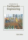 Introduction to Earthquake Engineering - Elijah Walker - 9781639893034
