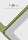 Python: Practical Programming - Cooper Webb - 9781639894543