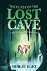 The Curse of the Lost Cave: Volume 2 - Stephanie Bearce - 9781639935017