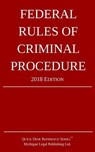Federal Rules of Criminal Procedure; 2018 Edition - Michigan Legal Publishing Ltd - 9781640020221