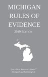 Michigan Rules of Evidence; 2019 Edition - Michigan Legal Publishing Ltd - 9781640020566