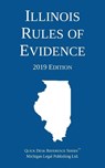 Illinois Rules of Evidence; 2019 Edition - Michigan Legal Publishing Ltd - 9781640020634
