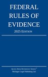 Federal Rules of Evidence; 2025 Edition - Michigan Legal Publishing Ltd. - 9781640021556