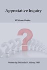 Appreciative Inquiry - Michelle N. Halsey - 9781640040038