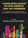Living While Black In Latin America And The Caribbean - Delroy Constantine-Simms - 9781640070127