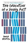 The Education of a Young Poet - David Biespiel - 9781640091108