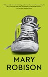 Days: Stories - Mary Robison - 9781640091801