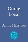 Going Local - Jamie Harrison - 9781640092976