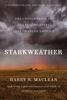 Starkweather: The Untold Story of the Killing Spree That Changed America - Harry N. MacLean - 9781640096691