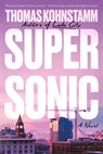 Supersonic - Thomas Kohnstamm - 9781640097629