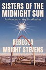 Sisters of the Midnight Sun - Rebecca Wright Stevens - 9781640097728