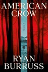 American Crow - Ryan Burruss - 9781640097827
