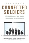 Connected Soldiers - John Spencer - 9781640125124