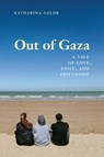 Out of Gaza - Katharina Galor - 9781640126510